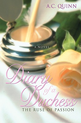 Diary of a Duchess: The Ruse of Passion