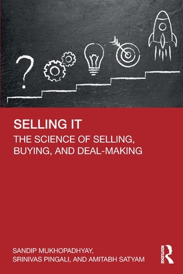 Selling It: The Science of Selling, Buying, and Deal-Making