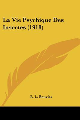 La Vie Psychique Des Insectes (1918)