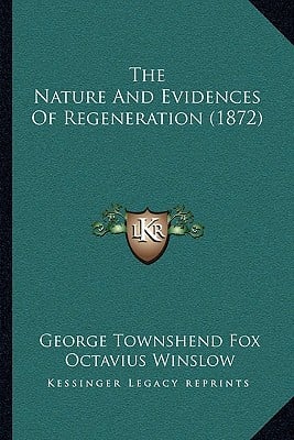 The Nature And Evidences Of Regeneration (1872)