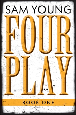 Four Play: Book One