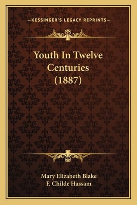 Youth In Twelve Centuries (1887)