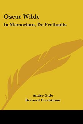 Oscar Wilde: In Memoriam, de Profundis