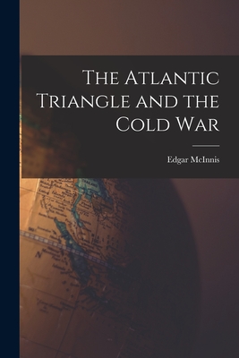 The Atlantic Triangle and the Cold War