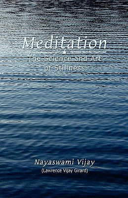 Meditation: The Science and Art of Stillness