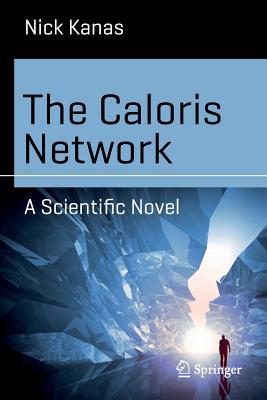 The Caloris Network: A Scientific Novel