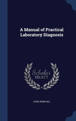 A Manual of Practical Laboratory Diagnosis