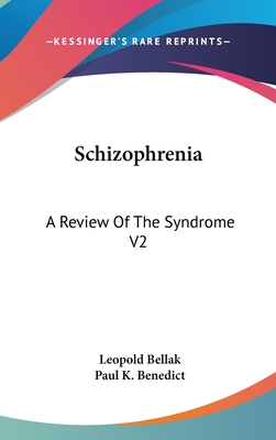 Schizophrenia: A Review Of The Syndrome V2