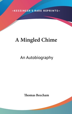 A Mingled Chime: An Autobiography