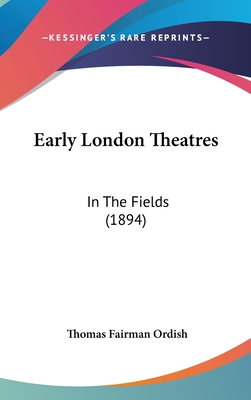 Early London Theatres: In The Fields (1894)