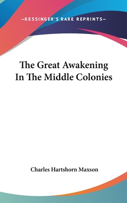 The Great Awakening In The Middle Colonies