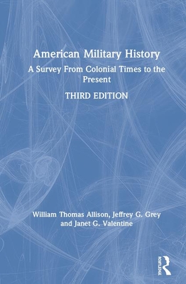 American Military History: A Survey from Colonial Times to the Present