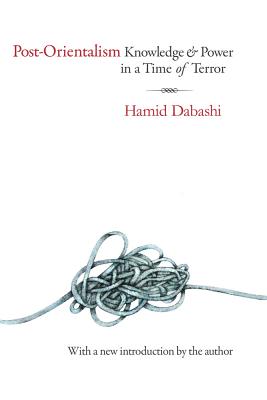 Post-Orientalism: Knowledge and Power in a Time of Terror