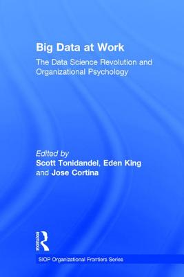 Big Data at Work: The Data Science Revolution and Organizational Psychology