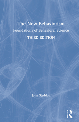 The New Behaviorism: Foundations of Behavioral Science