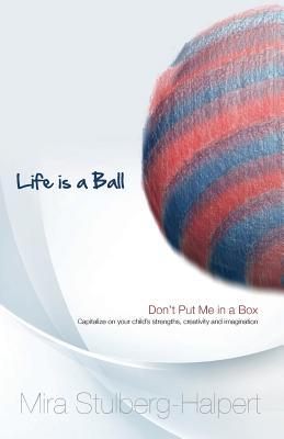 Life is a Ball: Don't Put me in a Box