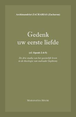 Gedenk uw eerste liefde (cf. Openb.2: 4-5): De drie stadia van het geestelijk leven in de theologie van oudvader Sophrony