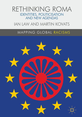 Rethinking Roma: Identities, Politicisation and New Agendas