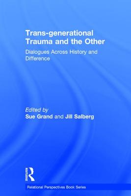 Trans-Generational Trauma and the Other: Dialogues Across History and Difference