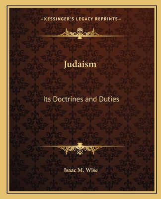 Judaism: Its Doctrines and Duties