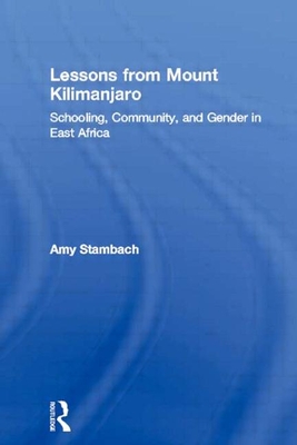 Lessons from Mount Kilimanjaro: Schooling, Community, and Gender in East Africa
