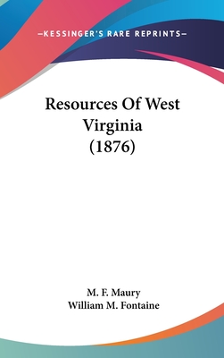 Resources Of West Virginia (1876)