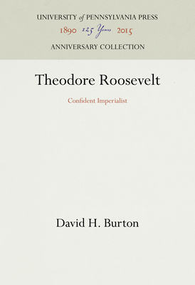 Theodore Roosevelt: Confident Imperialist