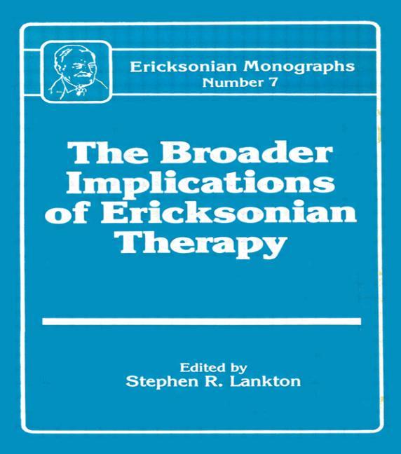 Broader Implications of Ericksonian Therapy