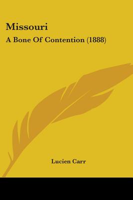 Missouri: A Bone Of Contention (1888)