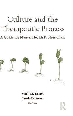 Culture and the Therapeutic Process: A Guide for Mental Health Professionals