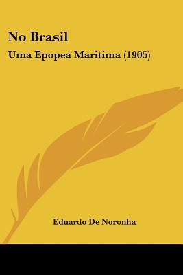 No Brasil: Uma Epopea Maritima (1905)
