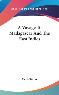 A Voyage To Madagascar And The East Indies