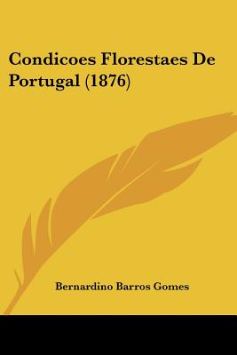 Condicoes Florestaes De Portugal (1876)