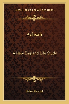 Achsah: A New England Life Study