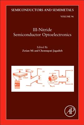 III-Nitride Semiconductor Optoelectronics: Volume 96