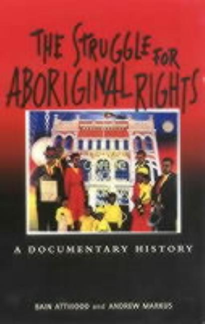 The Struggle for Aboriginal Rights: A Documentary History