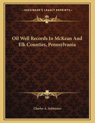 Oil Well Records In McKean And Elk Counties, Pennsylvania