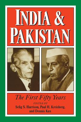 India and Pakistan: The First Fifty Years