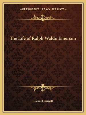 The Life of Ralph Waldo Emerson