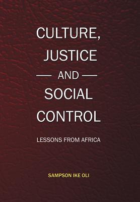 Culture, Justice and Social Control: Lessons from Africa