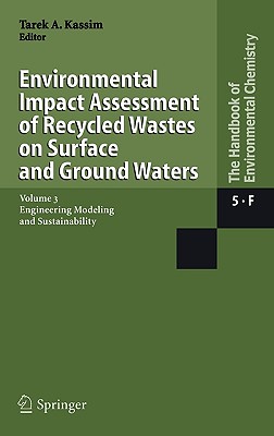 Environmental Impact Assessment of Recycled Wastes on Surface and Ground Waters: Engineering Modeling and Sustainability