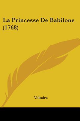 La Princesse De Babilone (1768)