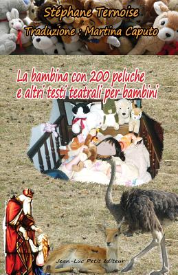 La bambina con 200 peluche e altri testi teatrali per bambini