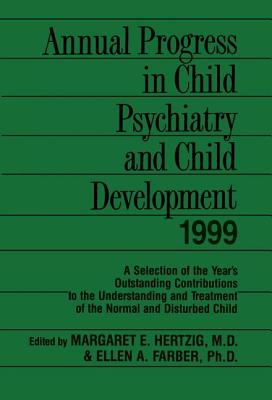 Annual Progress in Child Psychiatry and Child Development 1999