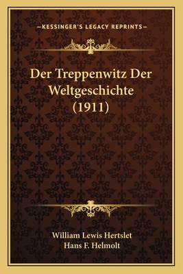 Der Treppenwitz Der Weltgeschichte (1911)
