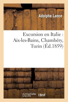 Excursion En Italie: Aix-Les-Bains, Chambéry, Turin