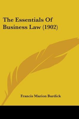 The Essentials Of Business Law (1902)