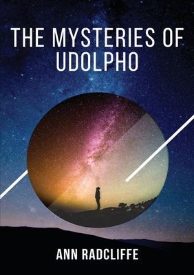 The Mysteries of Udolpho: The Mysteries of Udolpho tells of Emily St. Aubert, who suffers, among other misadventures, the death of her mother and fath