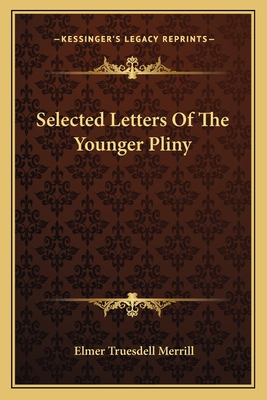 Selected Letters Of The Younger Pliny