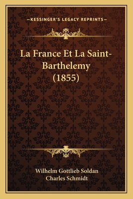 La France Et La Saint-Barthelemy (1855)